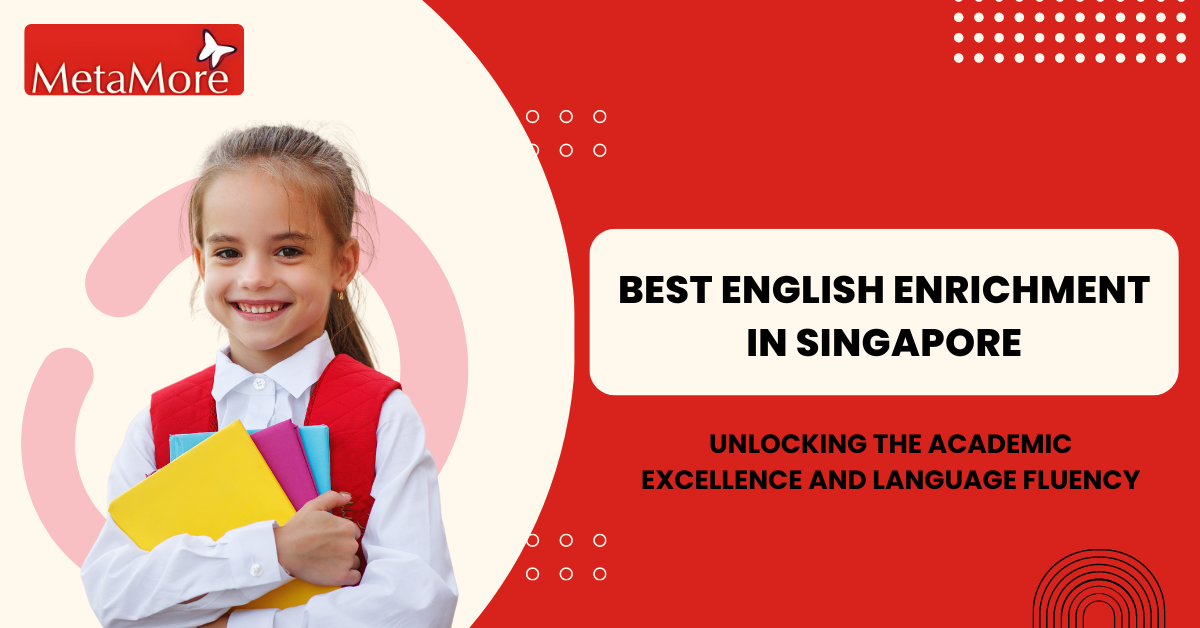 Best English Enrichment in Singapore