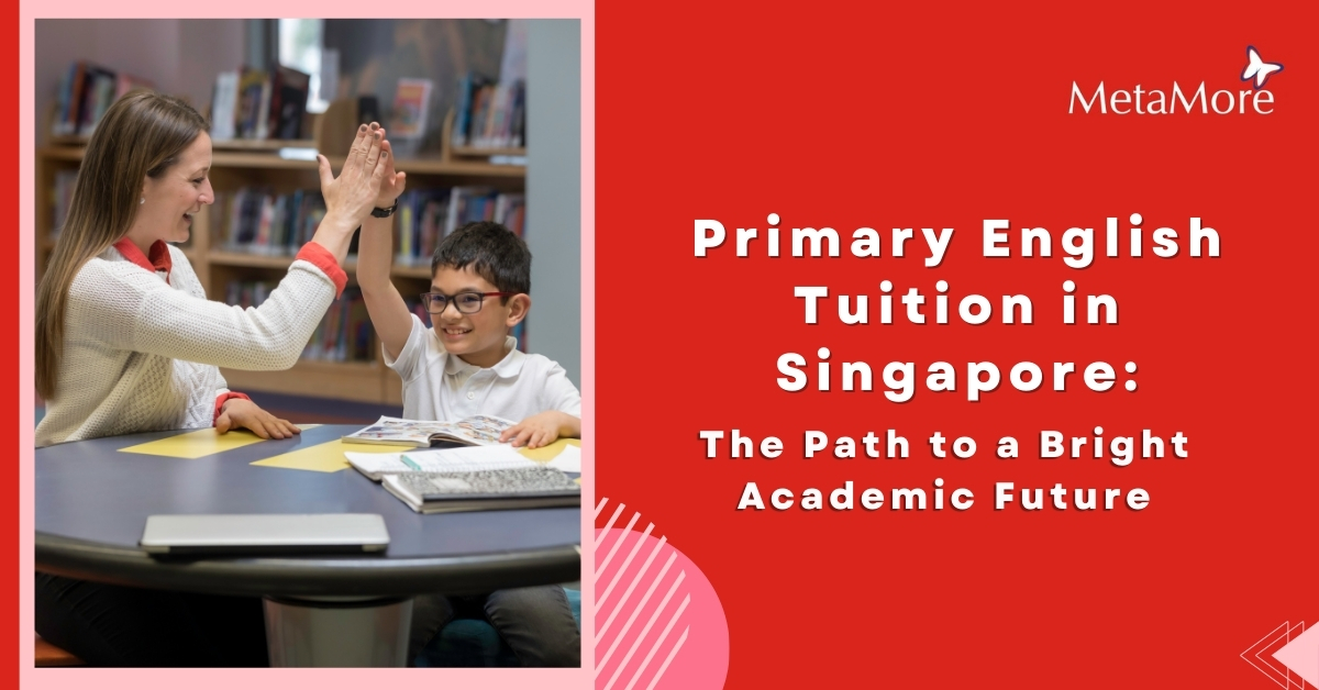 Primary English Tuition in Singapore: